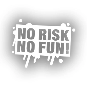 No Risk No Fun Araba Sticker 17x17 Cm Beyaz