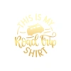This is my Road Trip Shirt Sticker 17x17 Cm Gold