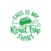 This is my Road Trip Shirt Sticker 17x17 Cm Yeşil