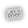 Like a Boss Sticker 17x17 Cm Beyaz