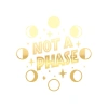Not Phase Sticker 17x17 Cm Gold