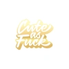 Cute as F*uck Sticker 17x17 Cm Gold