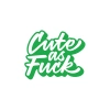 Cute as F*uck Sticker 17x17 Cm Yeşil