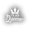İm His Queen Sticker 17x17 Cm Beyaz