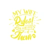 My Wife Rules Them Sticker 17x17 Cm Sarı