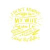 İ dont Listening to My wife Sticker 17x17 Cm Sarı