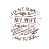 İ dont Listening to My wife Sticker 17x17 Cm Kahverengi