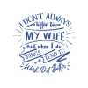 İ dont Listening to My wife Sticker 17x17 Cm Mavi