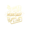 Workshhop Sticker 17x17 Cm Gold