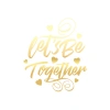 Lets be Together Sticker 17x17 Cm Gold