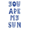 you are my sun sticker 17x17 Cm Mavi