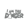 I am Danger Sticker 17x17 Cm Gri