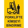 Forklifte Kimseyi Bindirme Sticker 20X28 Cm