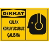 Kulak Koruyucusuz Çalışma Sticker 20X28 Cm