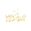 Why So Serious Sticker 17x17 Cm Gold