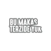 Bu Makas Terzide Yok Araba Sticker 17x17 Cm Gri