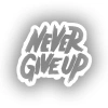 Never Give Up Araba Sticker 17x17 Cm Beyaz