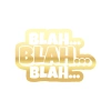 Blah Blah Blah Araba Sticker 17x17 Cm Gold