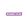 Mission Failed Araba Sticker 17x17 Cm Mor