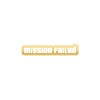 Mission Failed Araba Sticker 17x17 Cm Gold