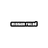 Mission Failed Araba Sticker 17x17 Cm Siyah