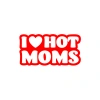 I Love Hot Moms Araba Stickeri 17x17 Cm Kırmızı