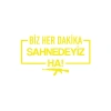Biz Her Dakika Sahnedeyiz Ha! Araba Sticker 17x17 Cm Sarı