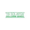 Ya Solarsa Güllerim Sensiz Araba Sticker 17x17 Cm Yeşil