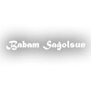 Babam Sağolsun Araba Sticker 17x17 Cm Beyaz