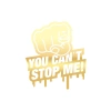 You Cant Stop Me Araba Sticker 17x17 Cm Gold