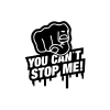 You Cant Stop Me Araba Sticker 17x17 Cm Siyah