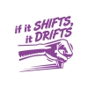 If It Shifts It Drifts Araba Sticker 17x17 Cm Mor