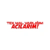 Tek Mal Varlığım Acılarım Araba Sticker 17x17 Cm Kırmızı