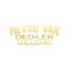 Mevzu Var Dediler Geldik Araba Sticker 17x17 Cm Gold