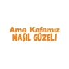 Ama Kafamız Nasıl Güzel Araba Sticker 17x17 Cm Turuncu