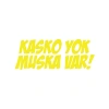 Kasko Yok Muska Var Araba Sticker 17x17 Cm Sarı