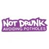 Not Drunk Avoiding Potholes 17x17 Cm Mor