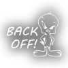 Back Off Twety Araba Sticker 17x17 Cm Beyaz