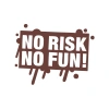 No Risk No Fun Araba Sticker 17x17 Cm Kahverengi