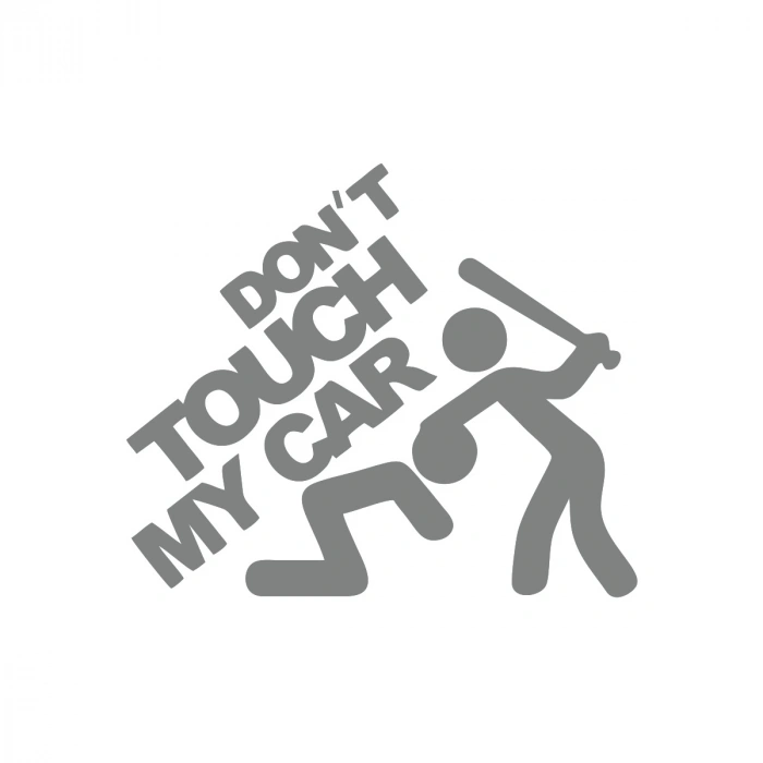 Dont Touch My Car Sticker17x17 Cm Gri
