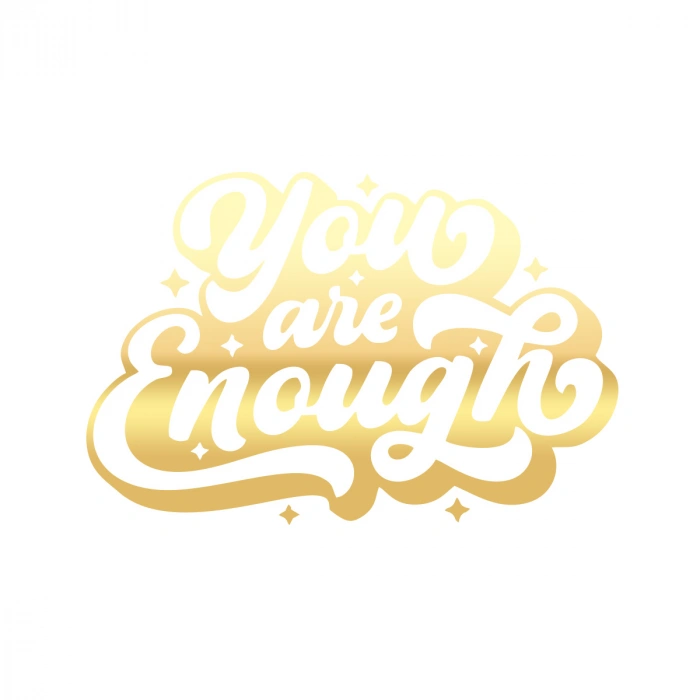 You are Enough Sticker 17x17 Cm Gold