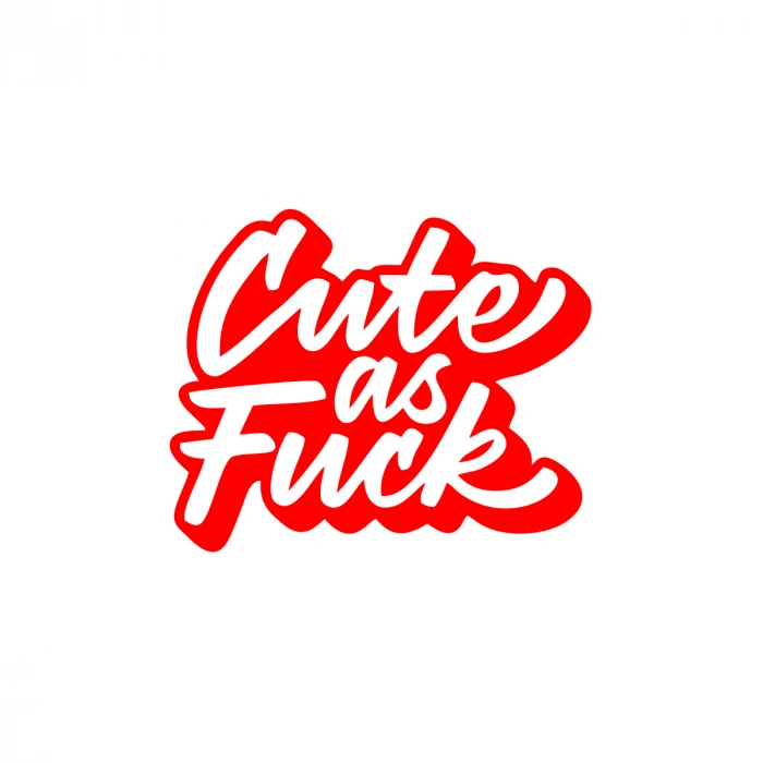 Cute as F*uck Sticker 17x17 Cm Kırmızı