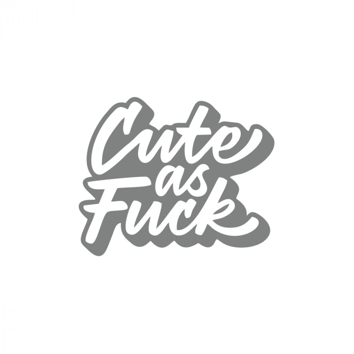 Cute as F*uck Sticker 17x17 Cm Gri