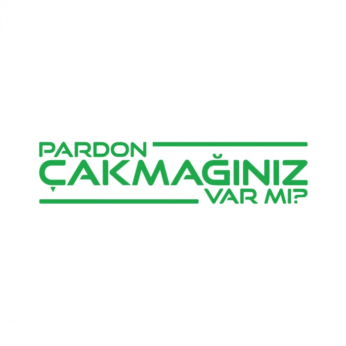 Pardon Çakmağınız var mı Sticker 17x17 Cm Yeşil