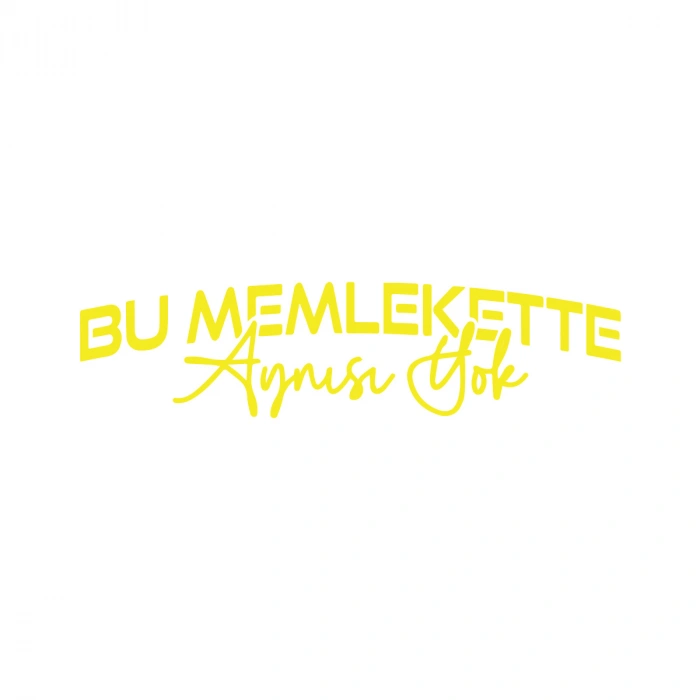 Bu Memlekette Aynısından Yok Sticker 17x17 Cm Sarı