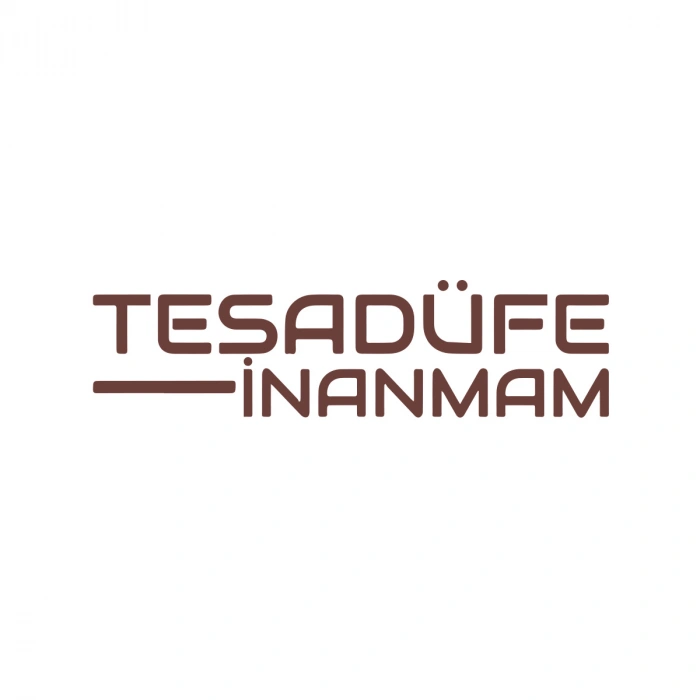 Tesadüfe İnanmam Sticker 17x17 Cm Kahverengi
