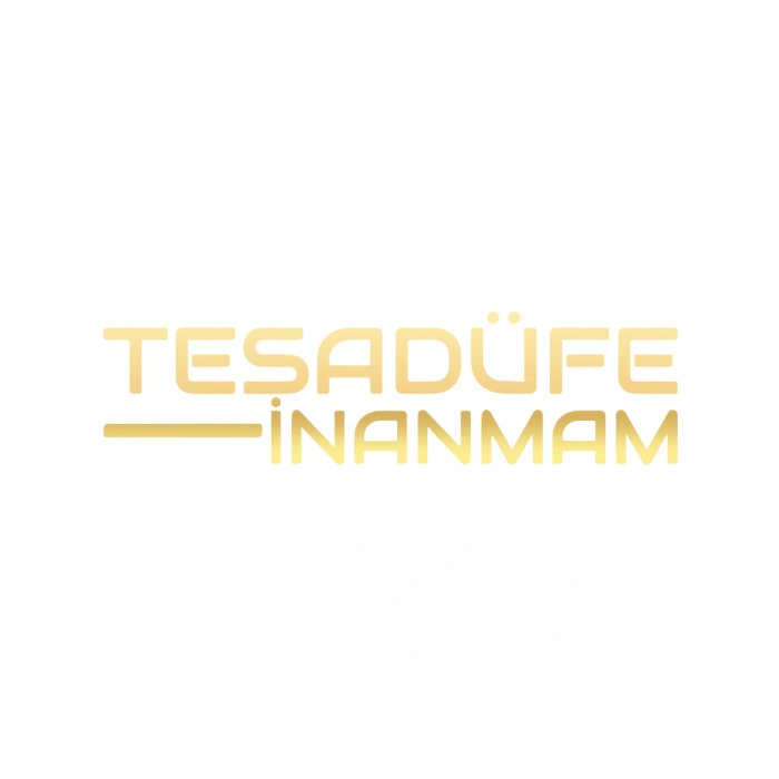 Tesadüfe İnanmam Sticker 17x17 Cm Gold