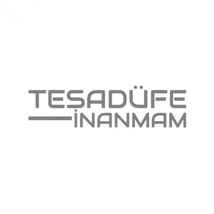 Tesadüfe İnanmam Sticker 17x17 Cm Gri