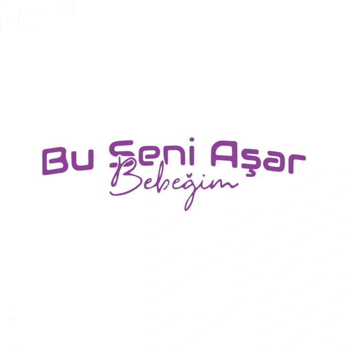 Bu Seni Aşar Bebeğim Sticker 17x17 Cm Mor