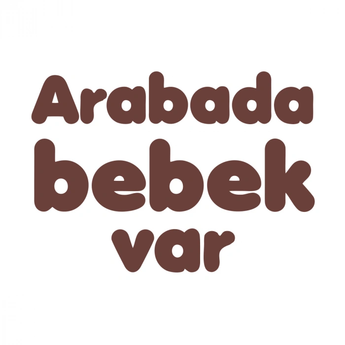 Arabada Bebek Var Sticker 17x17 Cm Kahverengi
